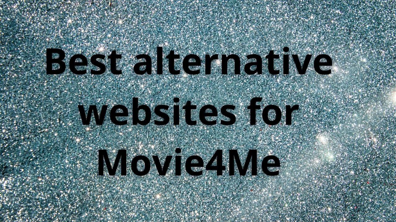 Best alternative websites for Movie4Me